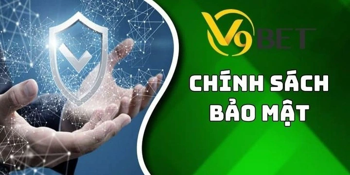 Quy định về chính sách bảo mật v9bet