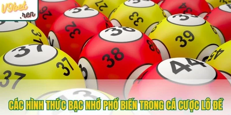 Các hình thức bạc nhớ phổ biến trong cá cược lô đề
