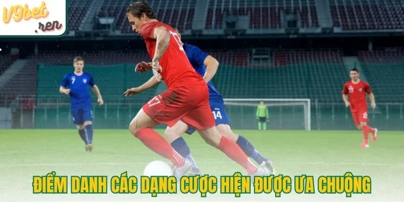 Điểm danh các dạng cược hiện được ưa chuộng