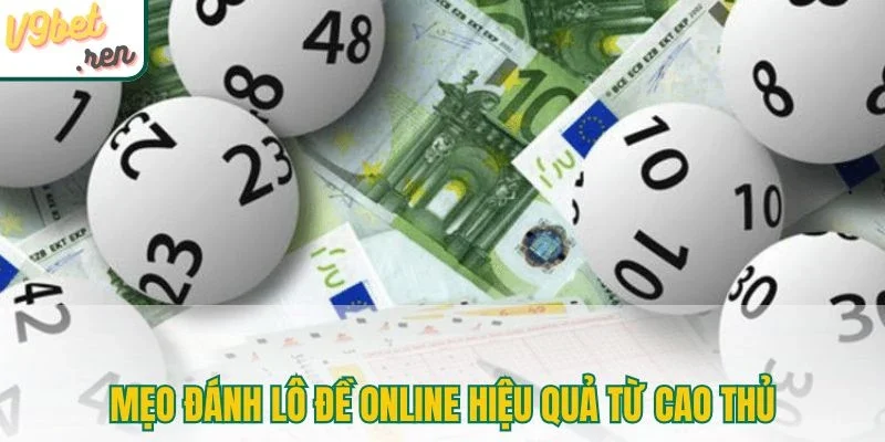 Mẹo đánh lô đề online hiệu quả từ cao thủ