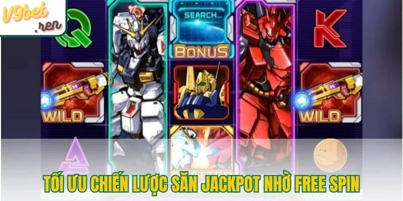 Tối ưu chiến lược săn Jackpot nhờ Free Spin